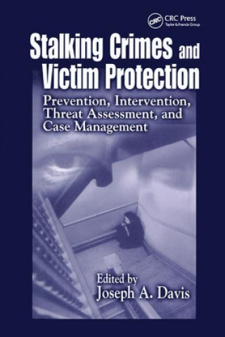 Könyv Stalking Crimes and Victim Protection 
