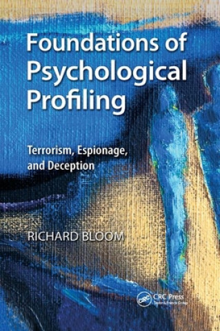 Könyv Foundations of Psychological Profiling Richard Bloom