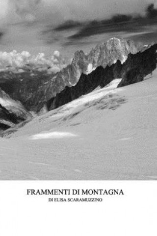 Carte Frammenti di Montagna Scaramuzzino Elisa Scaramuzzino