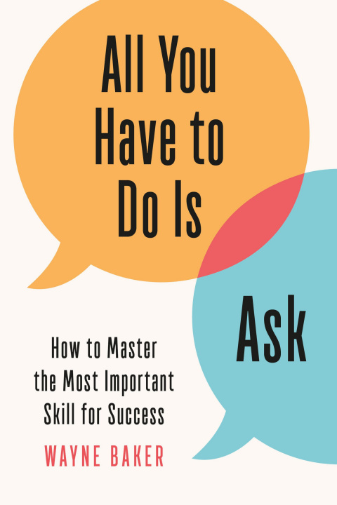 Book All You Have to Do Is Ask Wayne Baker