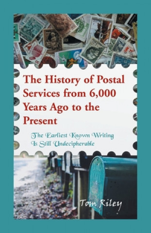 Kniha History of Postal Services from 6,000 Years Ago to the Present 