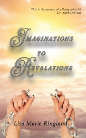 Livre Imaginations to Revelations LISA MARIE RINGLAND