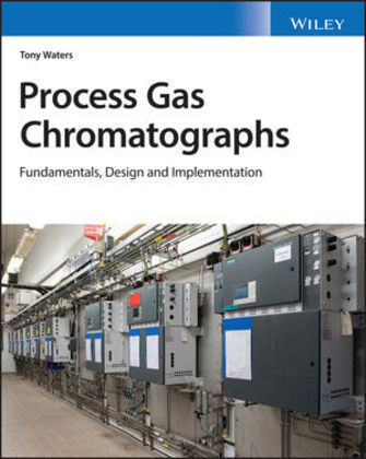 Kniha Process Gas Chromatographs - Fundamentals, Design and Implementation Tony Waters