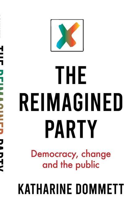 Книга Reimagined Party Katharine (Director of the Sir Bernard Crick Centre) Dommett