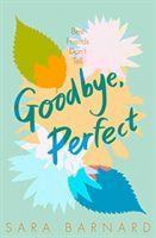Kniha Goodbye, Perfect Sara Barnard