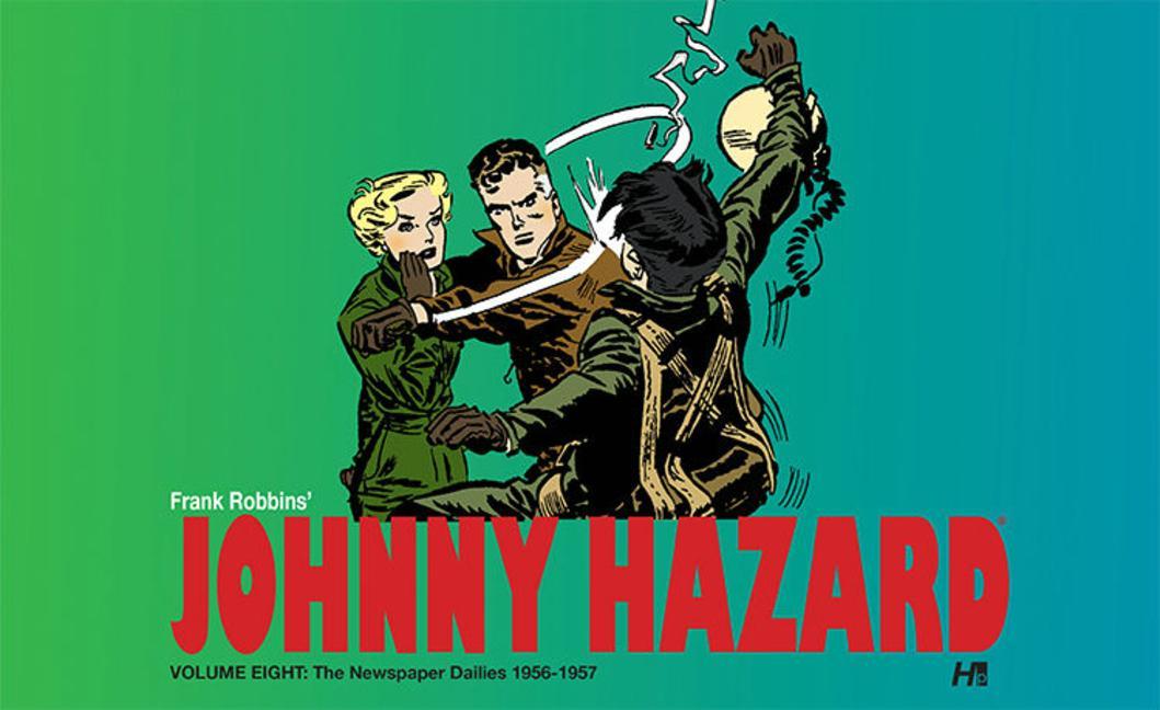 Książka Johnny Hazard The Newspaper Dailies Volume Eight: 1956-1957 Frank Robbins