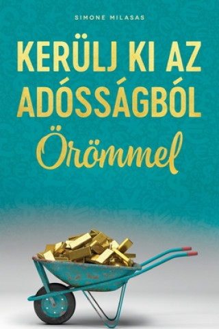 Könyv KERUELJ KI AZ ADOSSAGBOL OEROEMMEL (Hungarian) 
