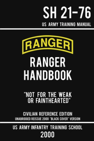 Carte US Army Ranger Handbook SH 21-76 - Black Cover Version (2000 Civilian Reference Edition) 