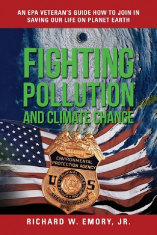 Knjiga Fighting Pollution and Climate Change Richard W. Emory Jr