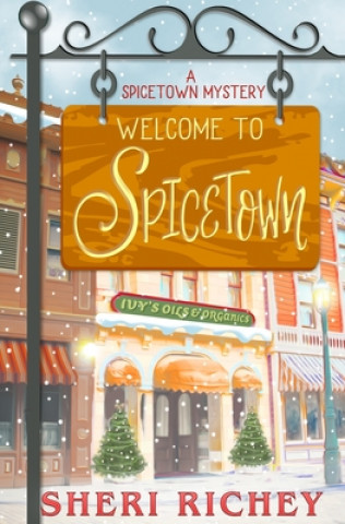 Book Welcome to Spicetown Sheri Richey