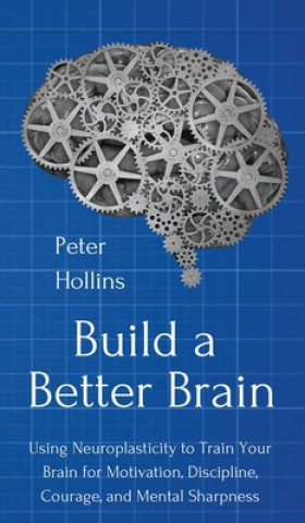 Knjiga Build a Better Brain Peter Hollins