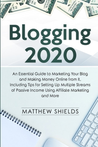 Knjiga Blogging 2020 Matthew Shields