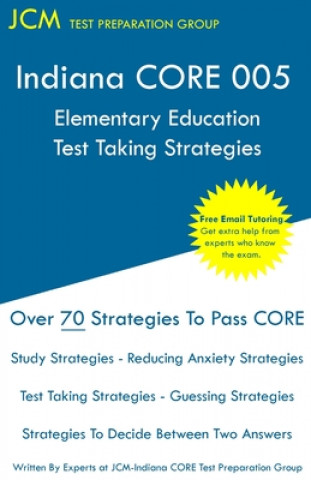 Książka Indiana CORE Elementary Education - Test Taking Strategies 