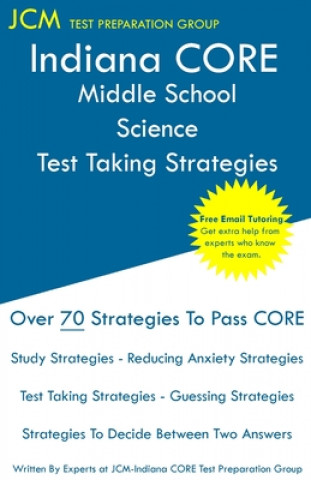 Könyv Indiana CORE Middle School Science - Test Taking Strategies 