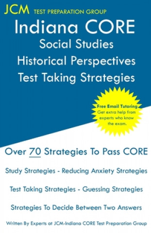 Книга Indiana CORE Social Studies Historical Perspectives - Test Taking Strategies 