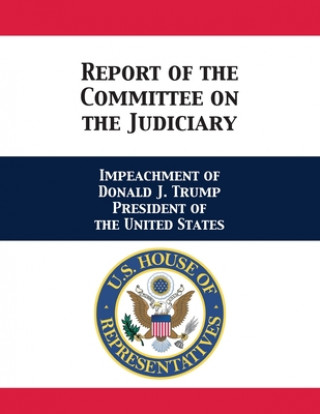 Kniha Report of the Committee on the Judiciary Jerrold Nadler