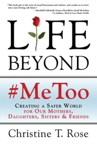 Knjiga Life Beyond #MeToo Christine T. Rose