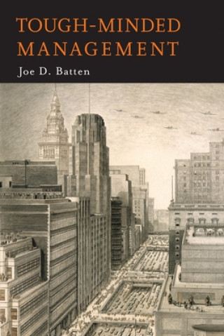 Knjiga Tough-Minded Management J. D. Batten