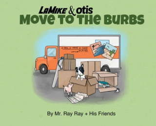 Carte Mikey and Otis Move to the Burbs RAY RAY