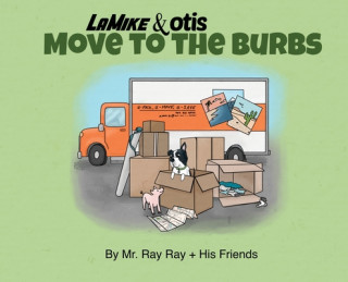 Buch Mikey and Otis Move to the Burbs RAY RAY