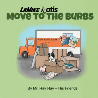 Knjiga Mikey and Otis Move to the Burbs RAY RAY