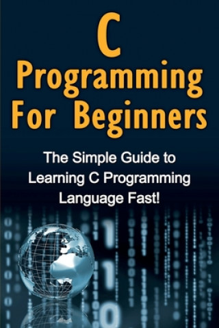 Knjiga C Programming For Beginners Tim Warren