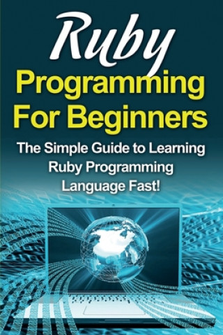 Knjiga Ruby Programming For Beginners Tim Warren