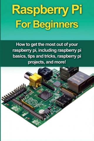 Book Raspberry Pi For Beginners Matthew Oates