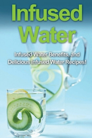 Kniha Infused Water 