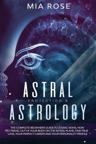 Könyv Astral Projection & Astrology 