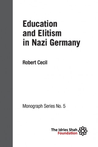 Kniha Education and Elitism in Nazi Germany ROBERT CECIL