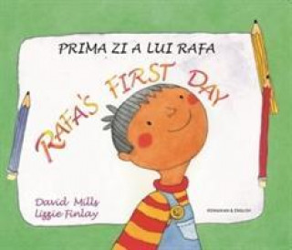Knjiga Rafa's first day Romanian and English David Mills