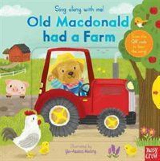 Carte Sing Along With Me! Old Macdonald had a Farm Nosy Crow
