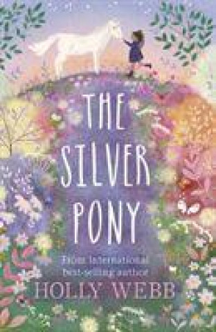 Kniha Silver Pony Holly Webb