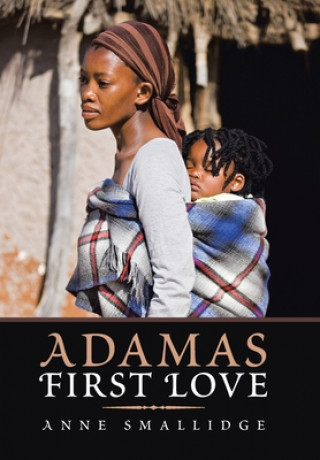 Knjiga Adama's First Love ANNE SMALLIDGE