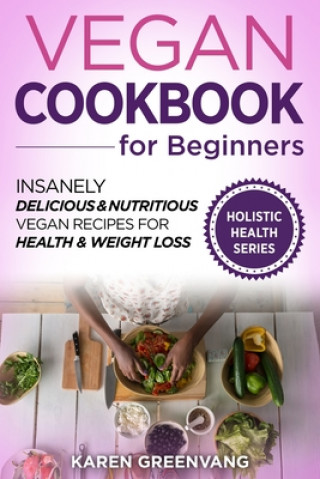 Книга Vegan Cookbook for Beginners Karen Greenvang