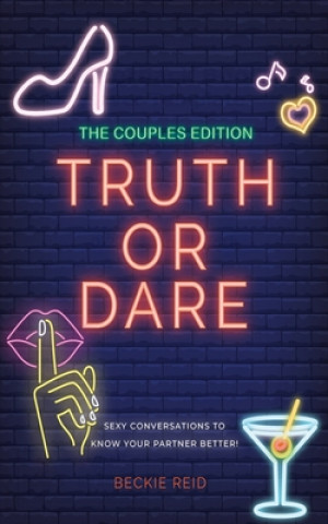 Kniha Couples Truth Or Dare Edition - Sexy conversations to know your partner better! 