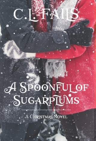 Libro A Spoonful of Sugarplums C. L. Fails