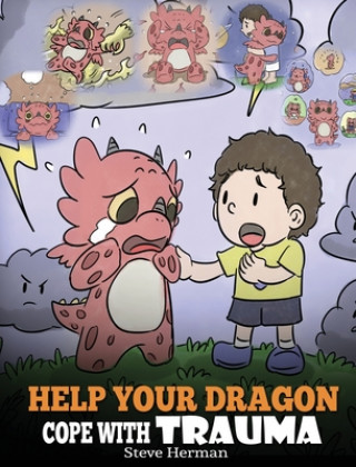 Könyv Help Your Dragon Cope with Trauma 