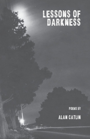 Buch Lessons of Darkness Alan Catlin