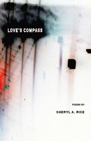 Knjiga Love's Compass Cheryl a. Rice