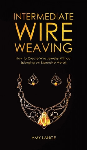 Knjiga Intermediate Wire Weaving 