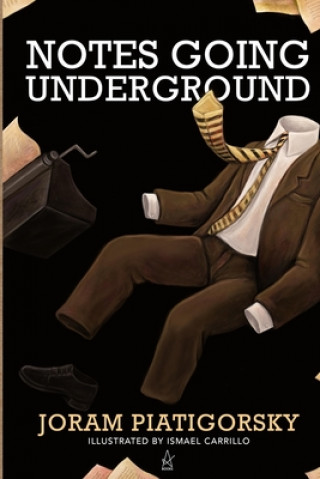 Knjiga Notes Going Underground Joram Piatigorsky