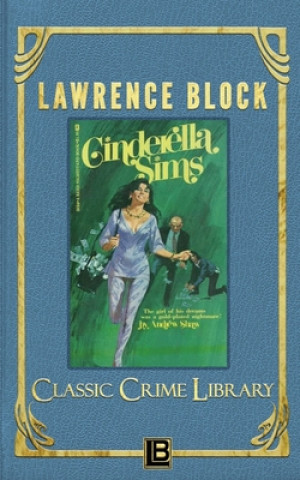Kniha Cinderella Sims Lawrence Block