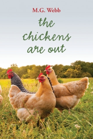 Knjiga Chickens Are Out M. G. Webb