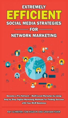 Kniha Extremely Efficient Social Media Strategies for Network Marketing Tom Higdon