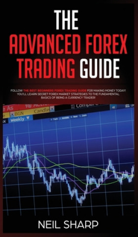 Kniha Advanced Forex Trading Guide 