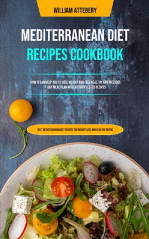 Carte Mediterranean Diet Recipes Cookbook William Attebery