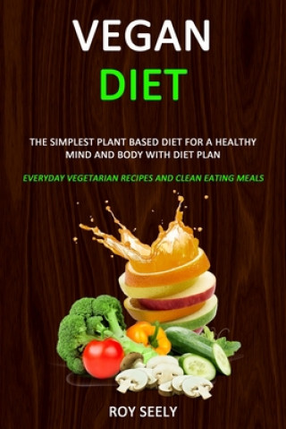 Knjiga Vegan Diet Roy Seely
