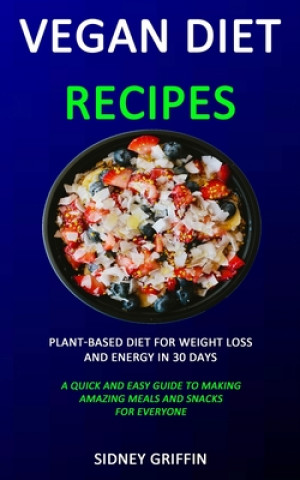 Книга Vegan Diet Recipes Sidney Griffin